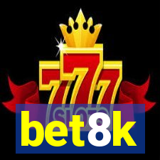 bet8k