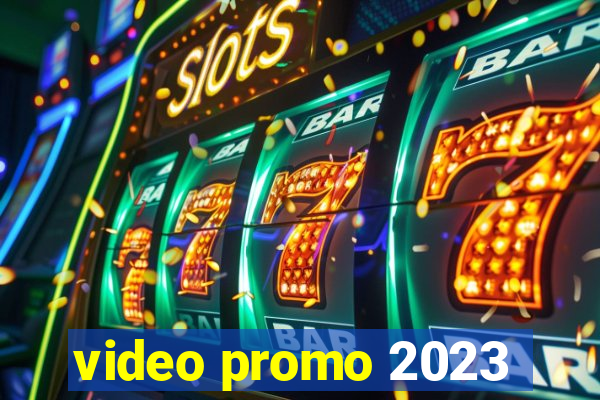 video promo 2023