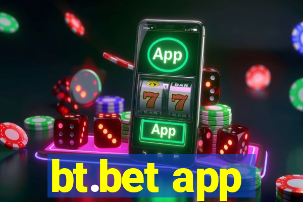 bt.bet app