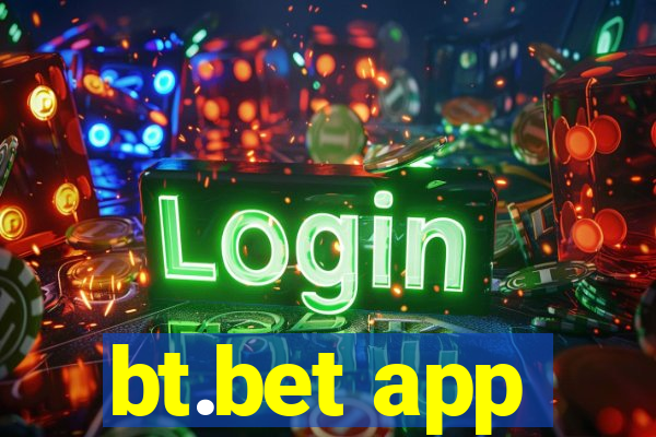 bt.bet app