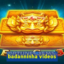 badanninha videos