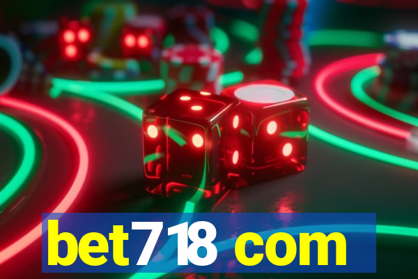 bet718 com