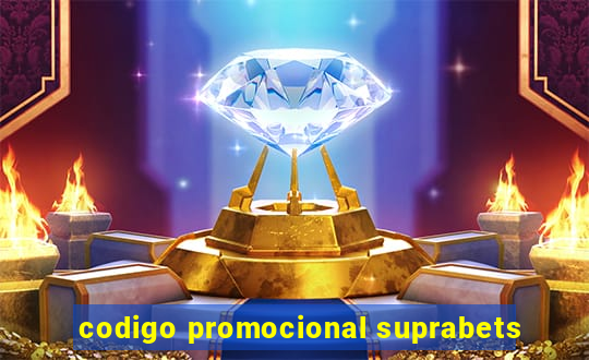 codigo promocional suprabets