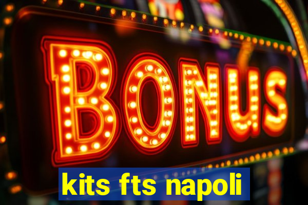 kits fts napoli