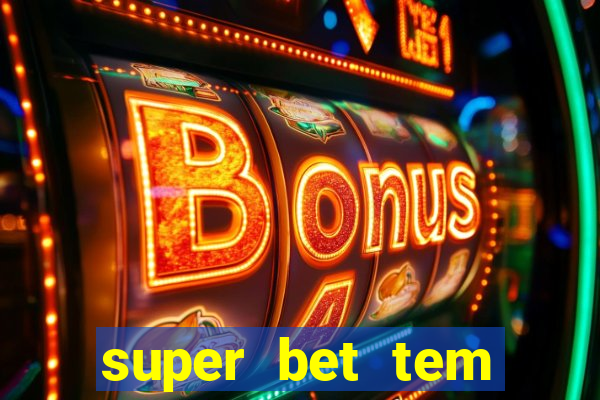 super bet tem pagamento antecipado