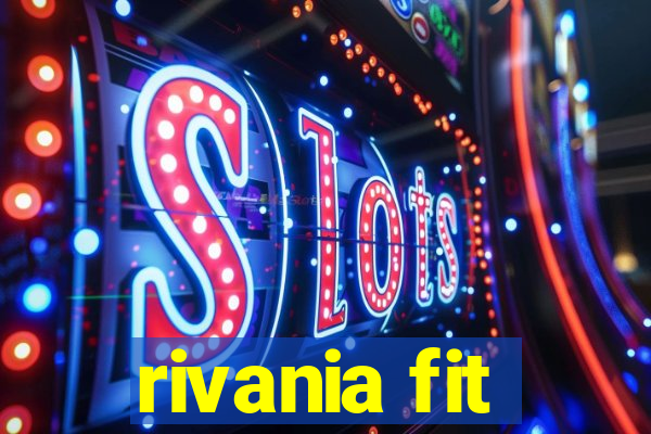 rivania fit