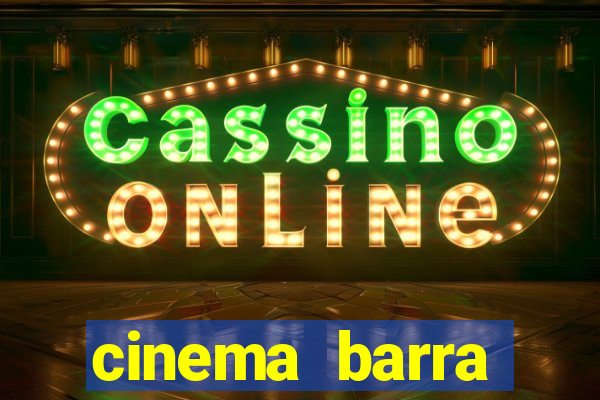 cinema barra shopping sul