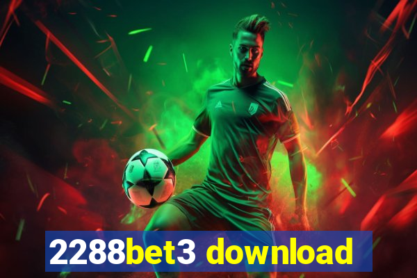 2288bet3 download