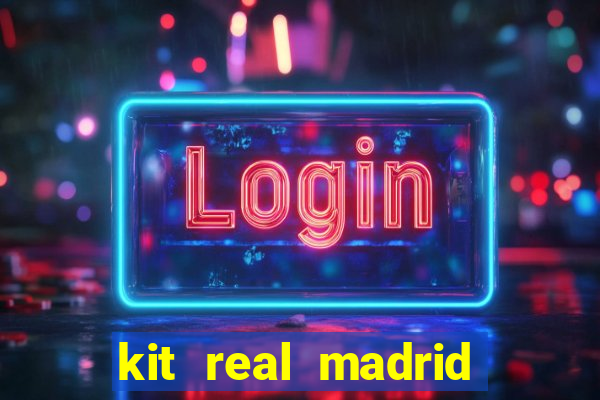 kit real madrid dls 18