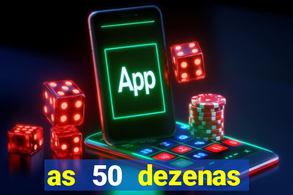 as 50 dezenas melhores de 20 pontos