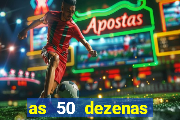 as 50 dezenas melhores de 20 pontos