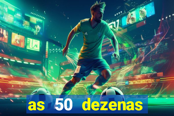 as 50 dezenas melhores de 20 pontos