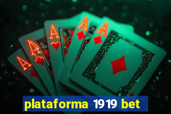 plataforma 1919 bet