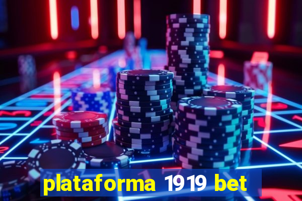 plataforma 1919 bet