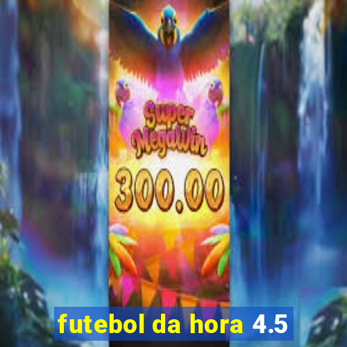 futebol da hora 4.5