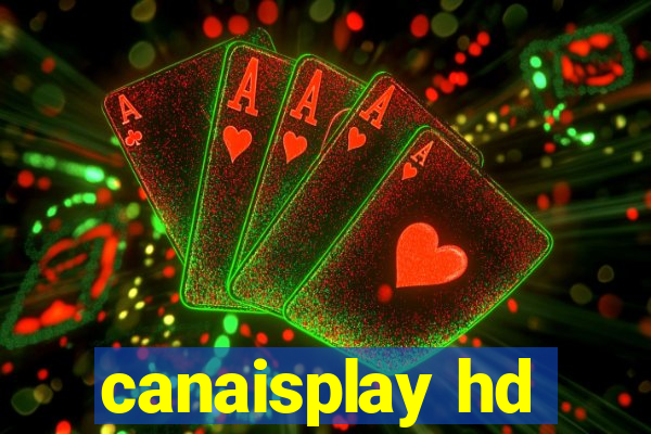 canaisplay hd