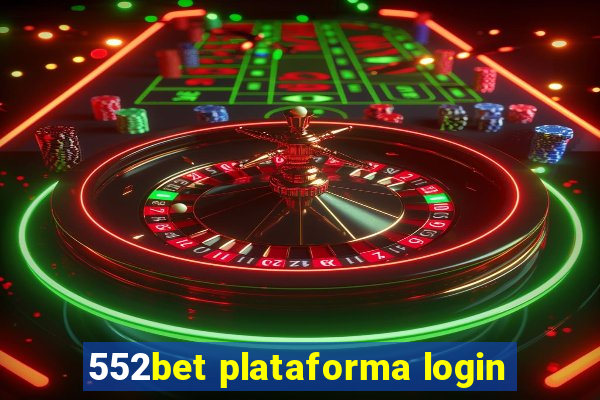 552bet plataforma login