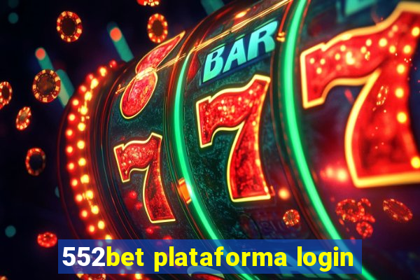 552bet plataforma login