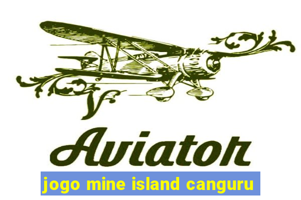 jogo mine island canguru