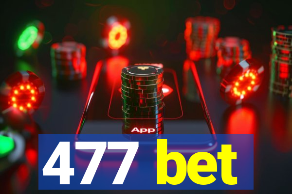 477 bet