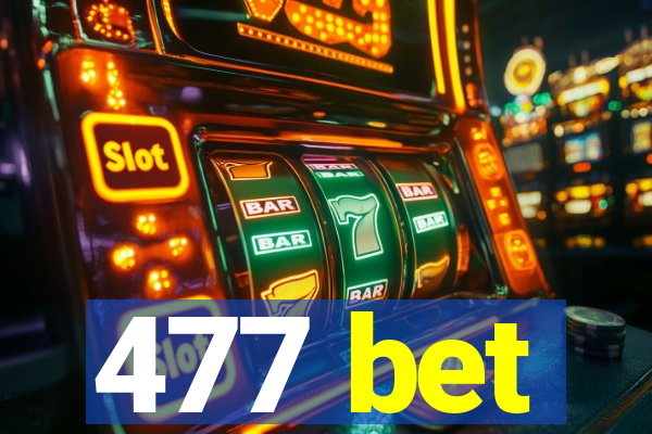 477 bet