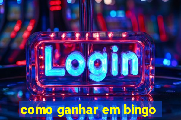 como ganhar em bingo