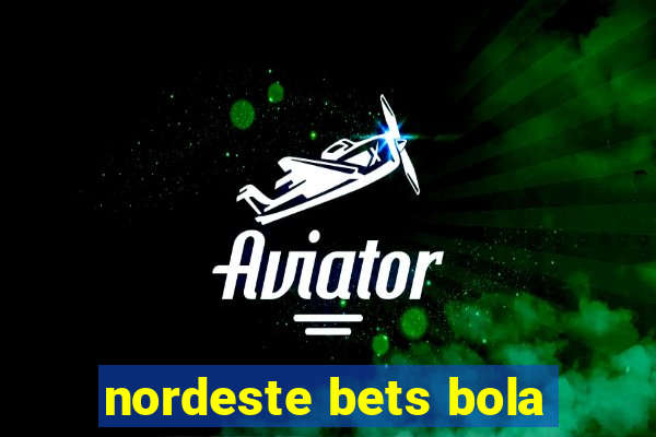 nordeste bets bola