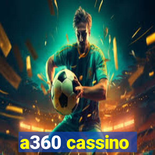 a360 cassino