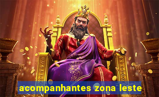 acompanhantes zona leste