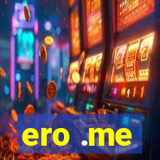 ero .me