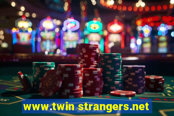 www.twin strangers.net