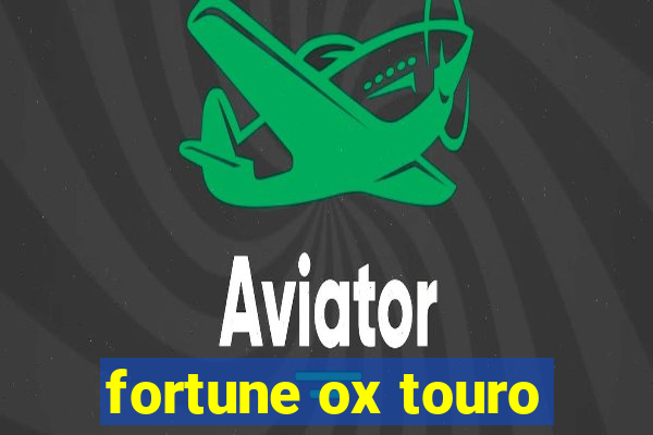 fortune ox touro