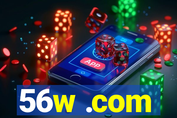 56w .com