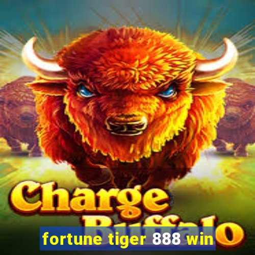 fortune tiger 888 win