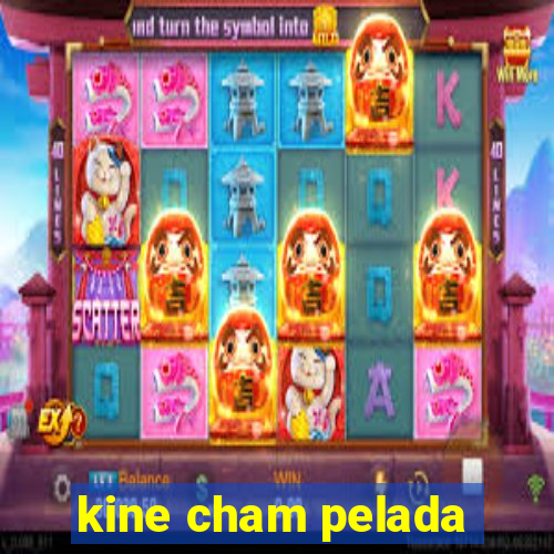 kine cham pelada