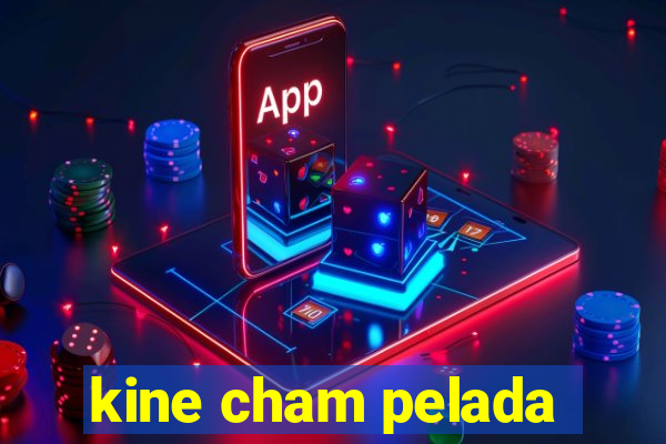 kine cham pelada