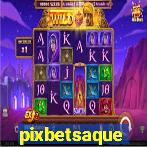 pixbetsaque