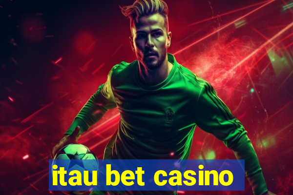 itau bet casino