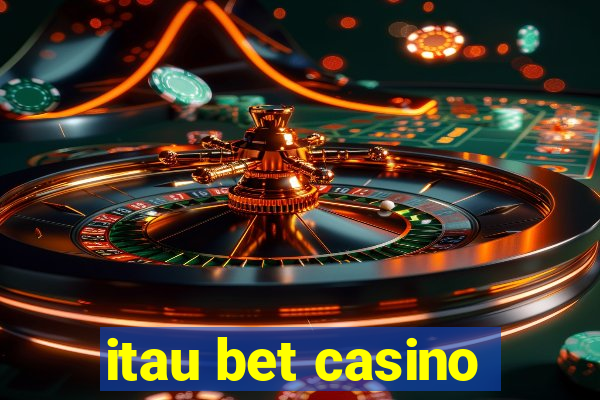 itau bet casino