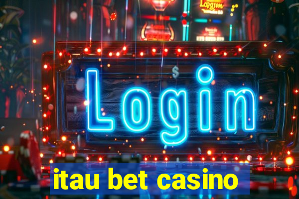 itau bet casino