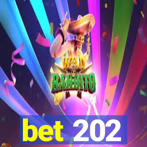 bet 202