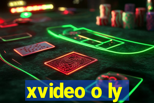 xvideo o ly