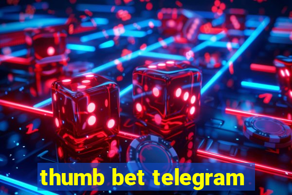 thumb bet telegram