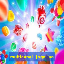 multicanal jogo ao vivo fans