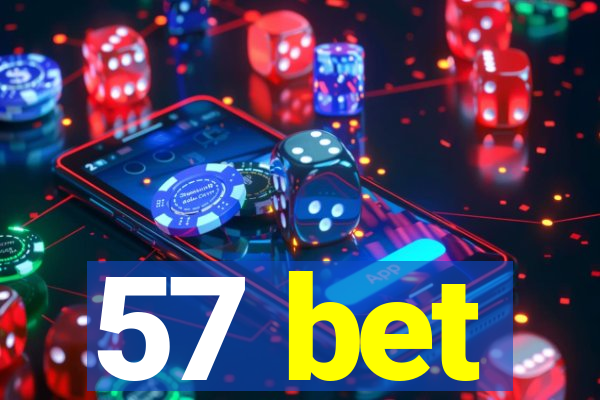 57 bet