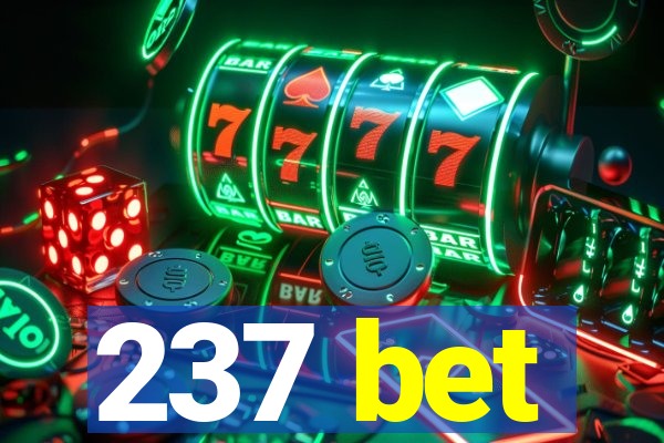 237 bet