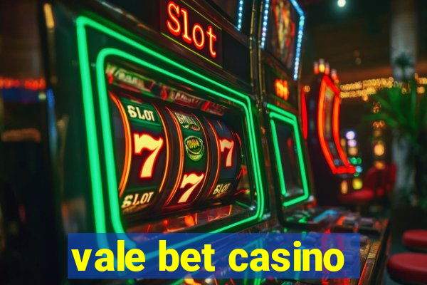 vale bet casino