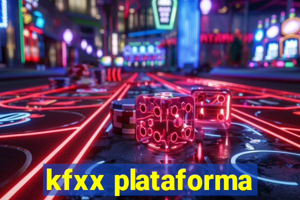 kfxx plataforma