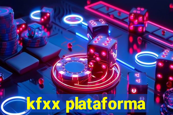 kfxx plataforma