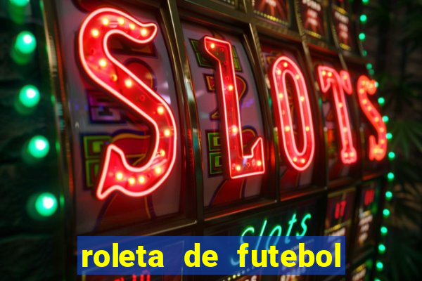 roleta de futebol carreira roleta de jogadores de futebol